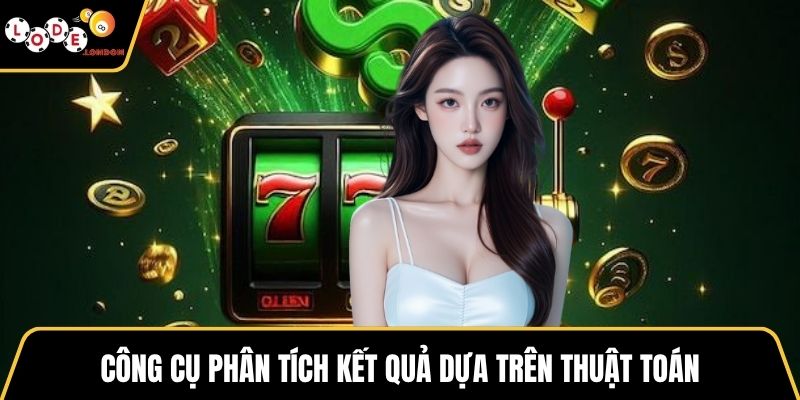 Công cụ phân tích kết quả dựa trên thuật toán