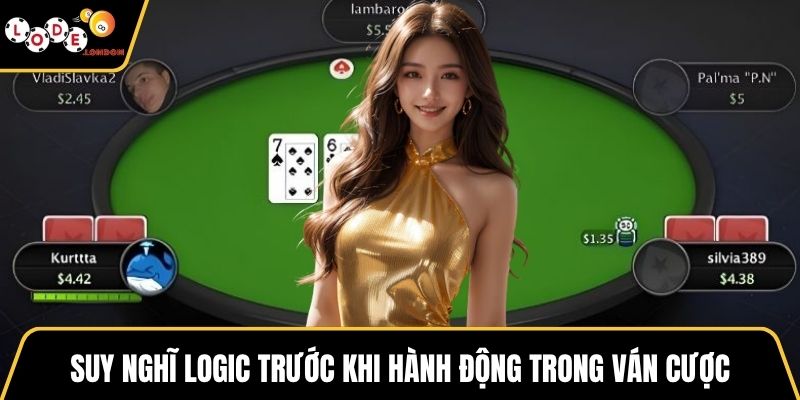 Suy nghĩ logic trước khi hành động trong ván cược